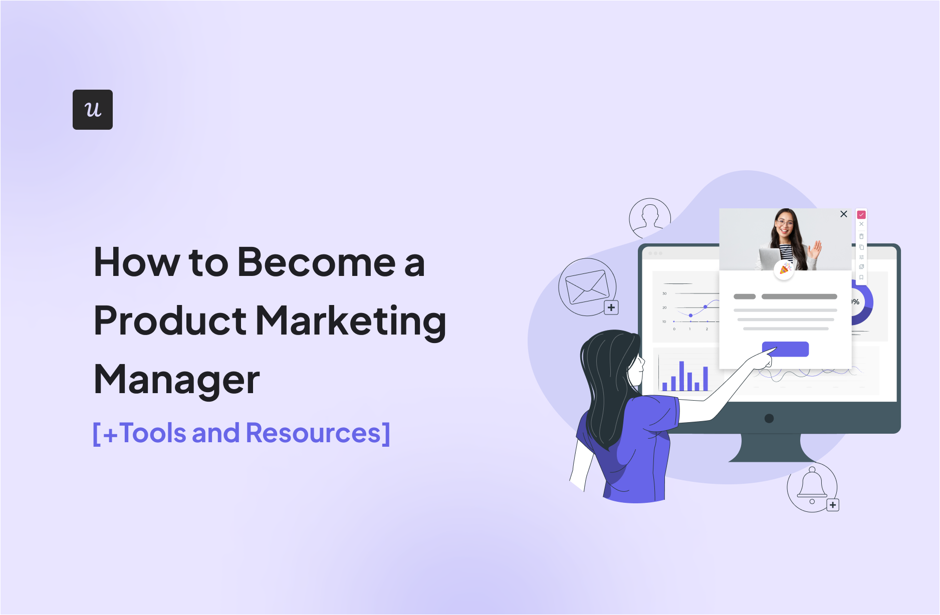 How to Become a Product Marketing Manager [+Tools and Resources]