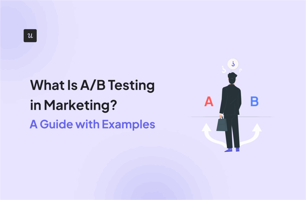 What Is A/B Testing in Marketing?