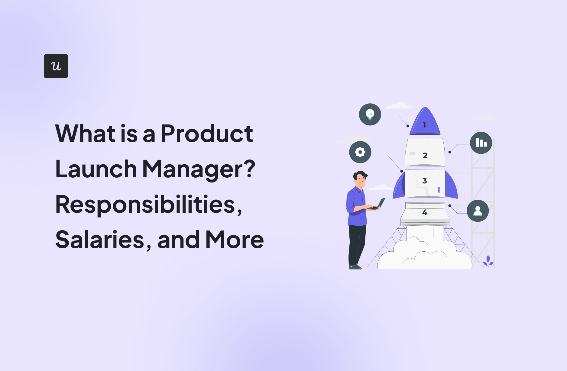 What is a Product Launch Manager? Responsibilities, Salaries, and More