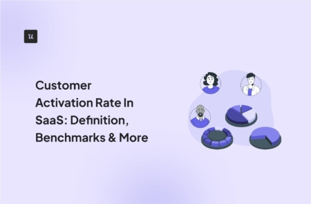 Customer Activation Rate In SaaS: Definition, Benchmarks & More cover