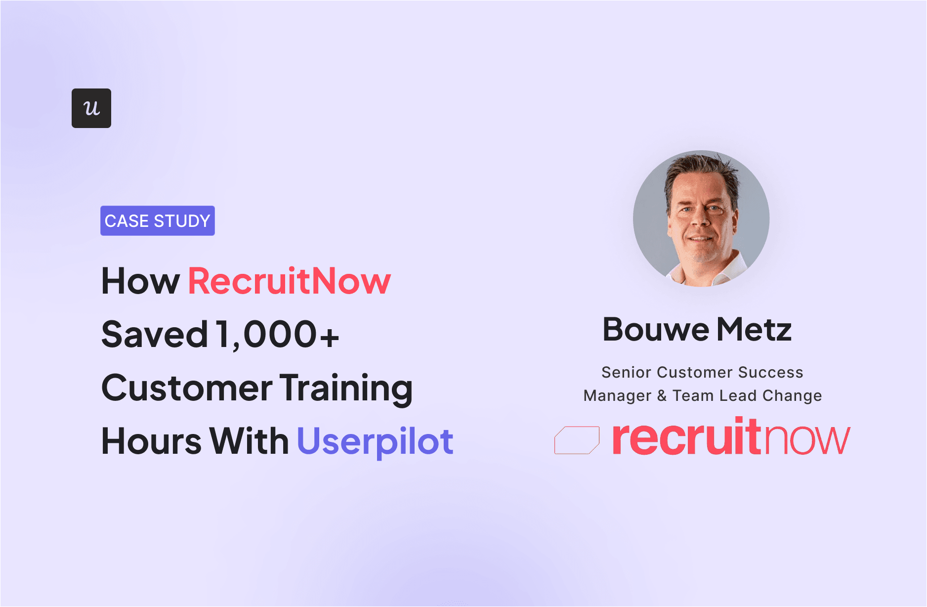 How RecruitNow Saved 1,000+ Customer Training Hours With Userpilot cover