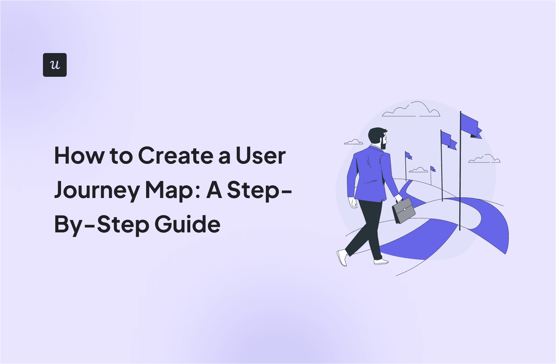 How to Create a User Journey Map: A Step-By-Step Guide cover