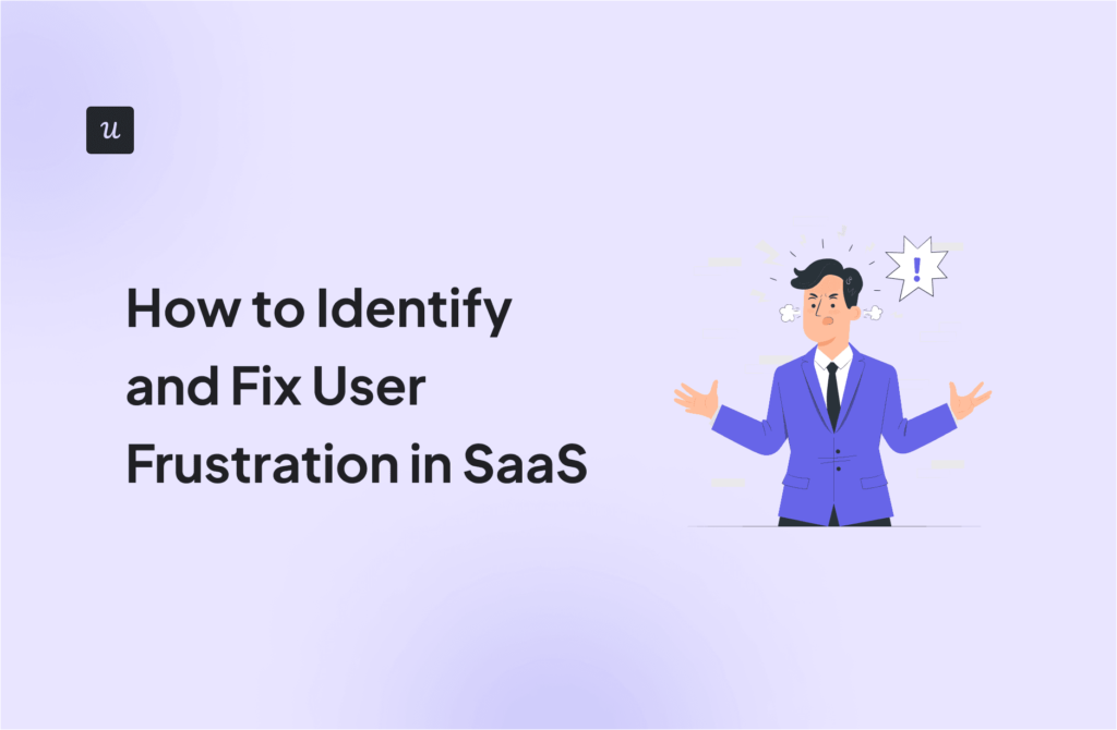 How to Identify and Fix User Frustration in SaaS cover