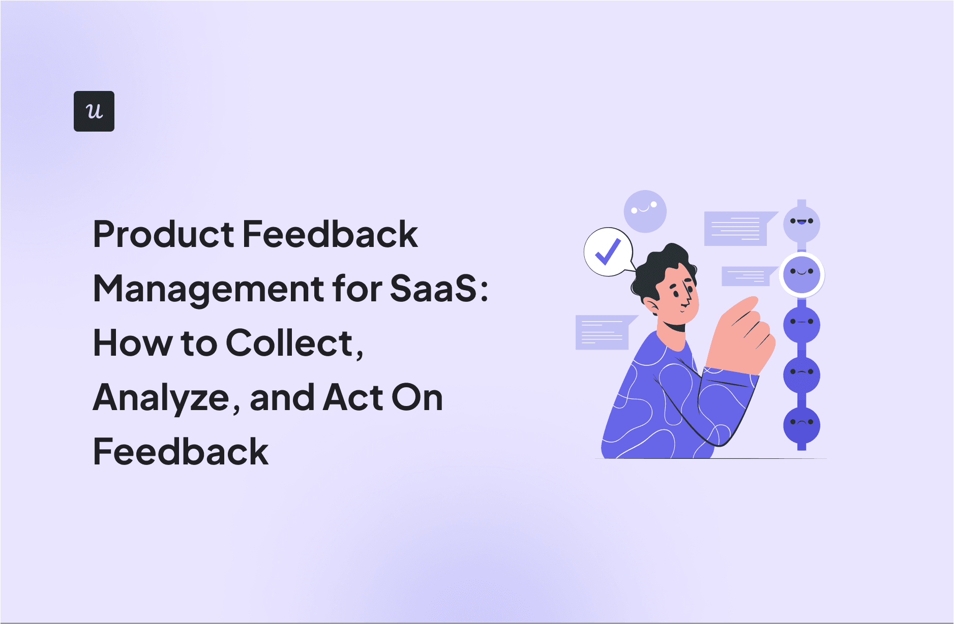 Product Feedback Management for SaaS: How to Collect, Analyze, and Act On Feedback cover