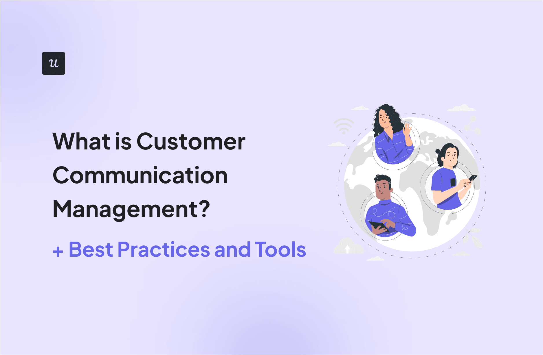 What is Customer Communication Management? [+ Best Practices and Tools] cover