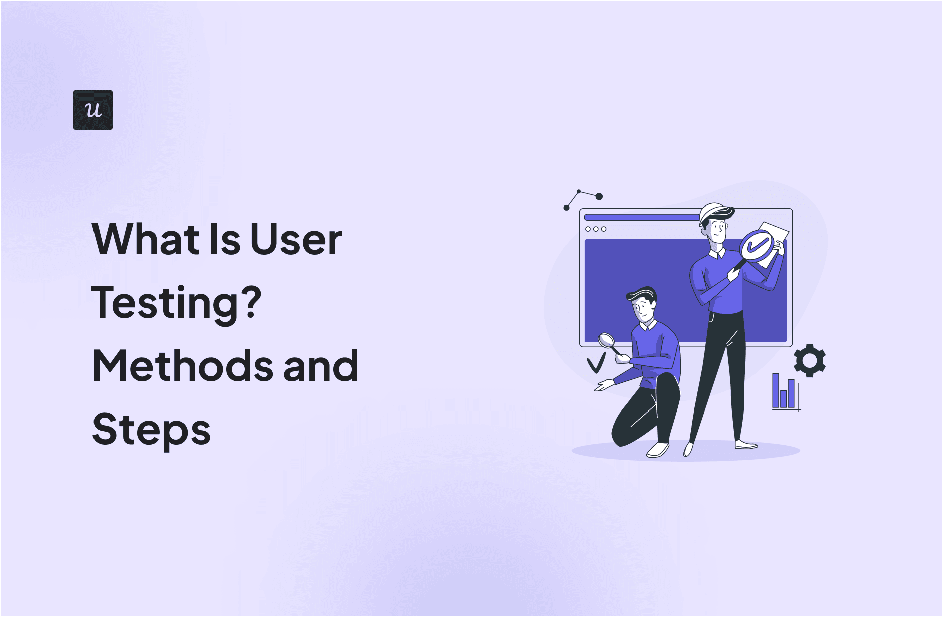 What Is User Testing? Methods and Steps cover