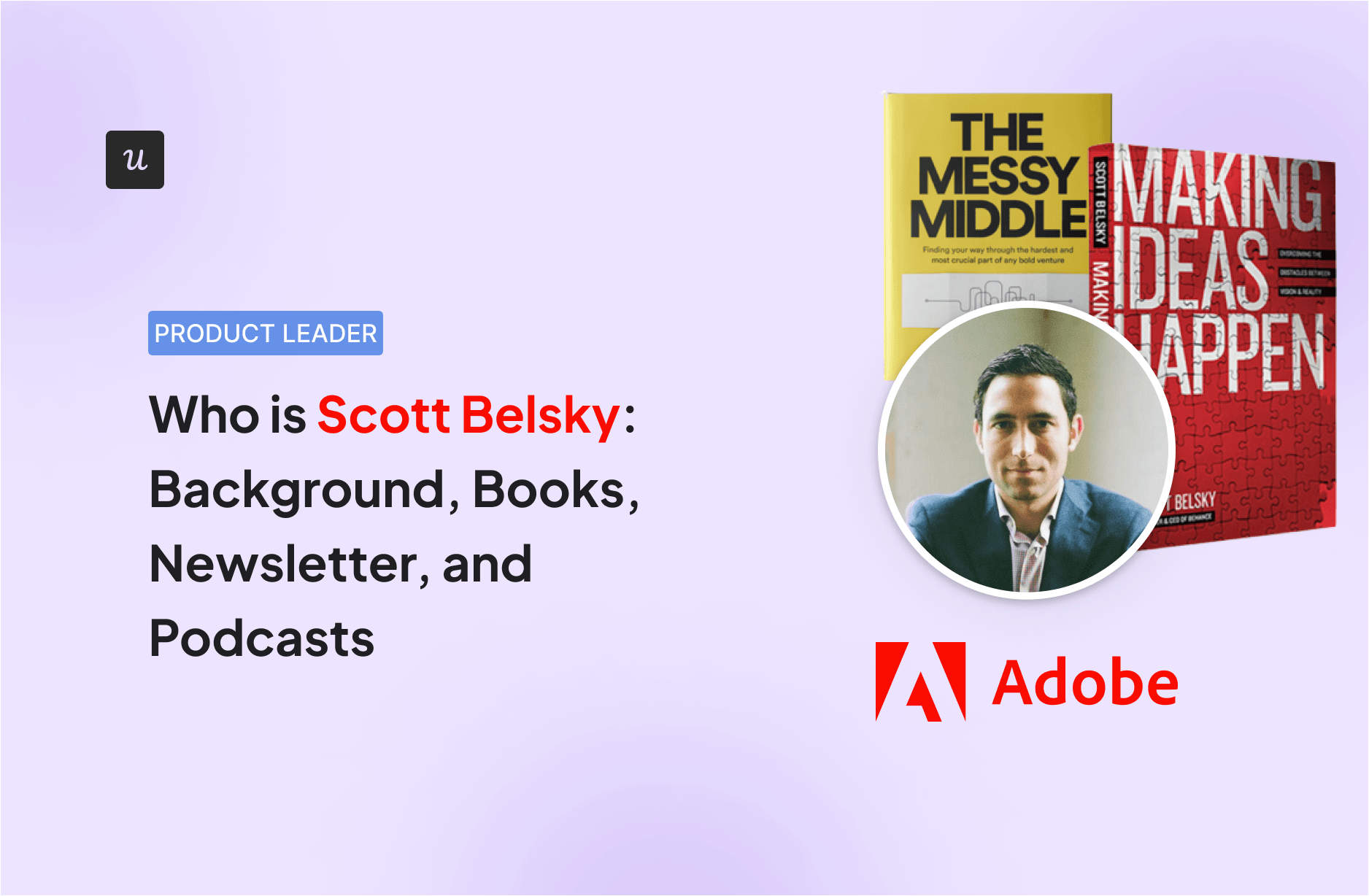 Who is Scott Belsky: Background, Books, Newsletter, and Podcasts cover