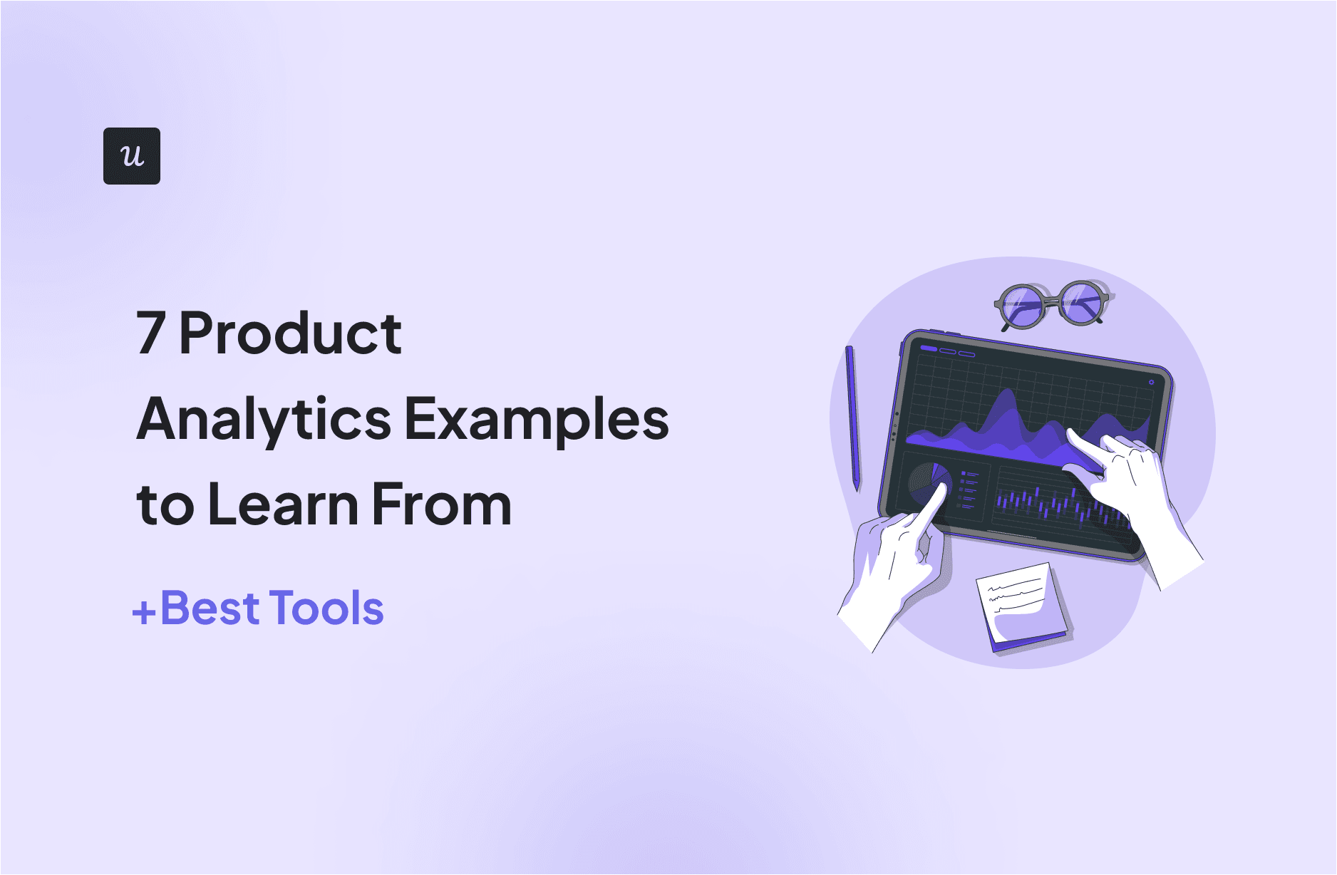 7 Product Analytics Examples to Learn From (+Best Tools) cover