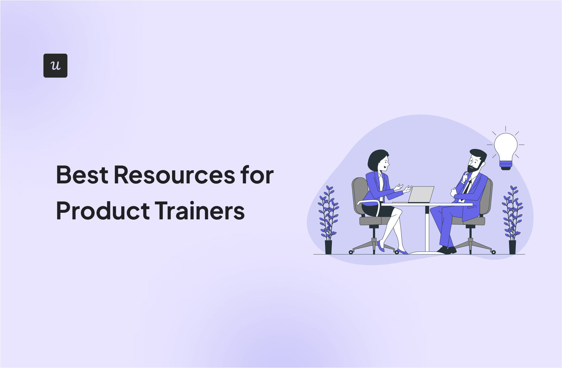 Best Resources for Product Trainers