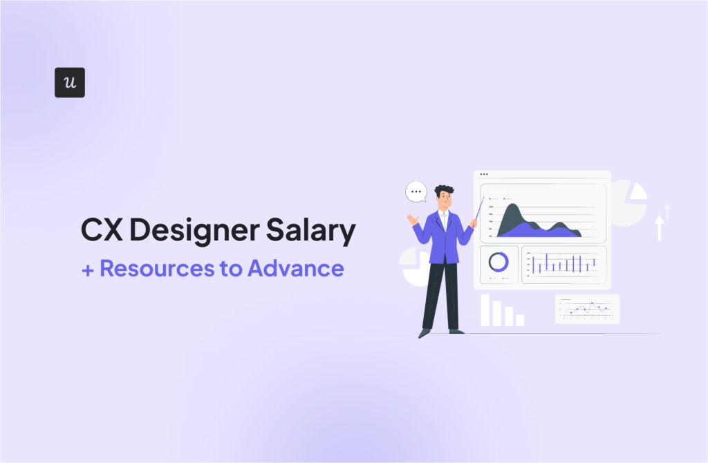 CX Designer Salary [+ Resources to Advance]