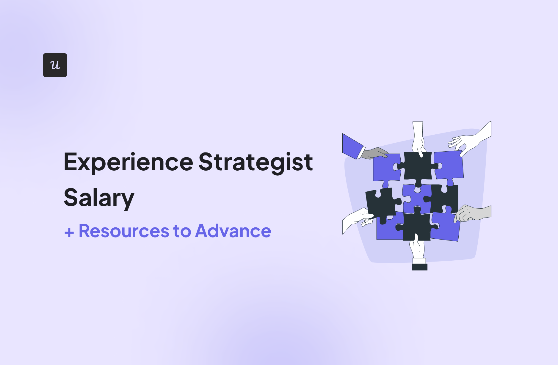 Experience Strategist Salary [+ Resources to Advance]