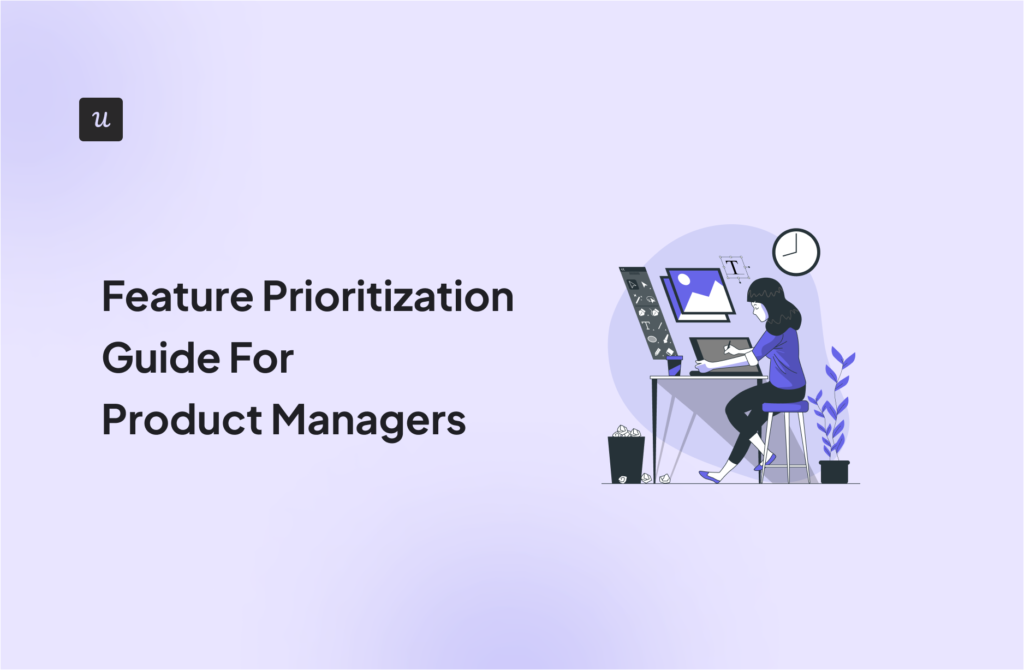 Feature Prioritization Guide For Product Managers