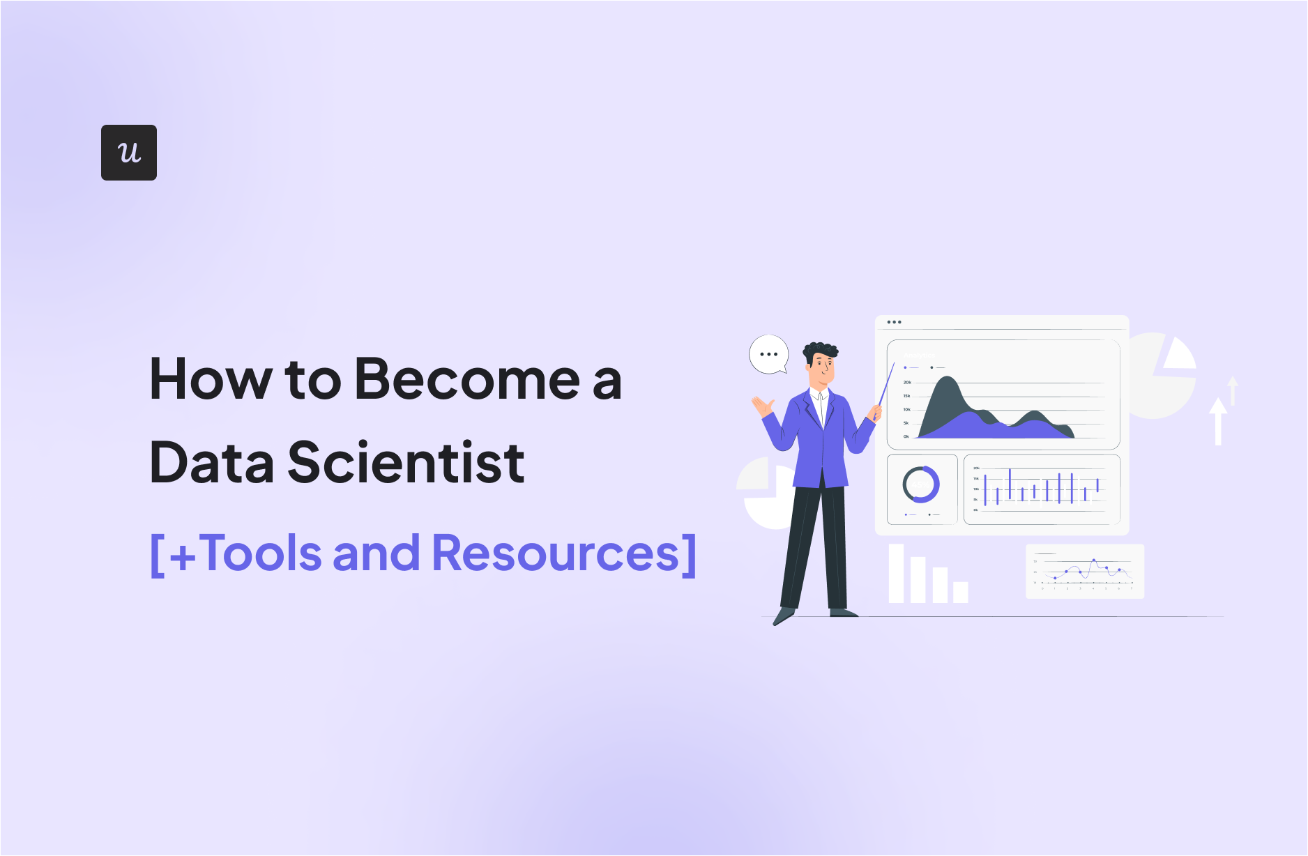 How to Become a Data Scientist [+Tools and Resources]