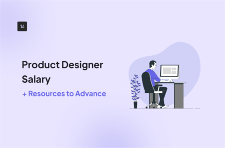 Product Designer Salary [+ Resources to Advance]