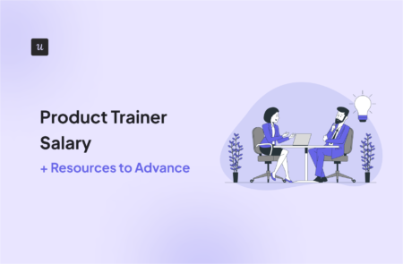 Product Trainer Salary [+ Resources to Advance]