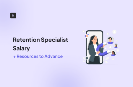 Retention Specialist Salary [+ Resources to Advance]