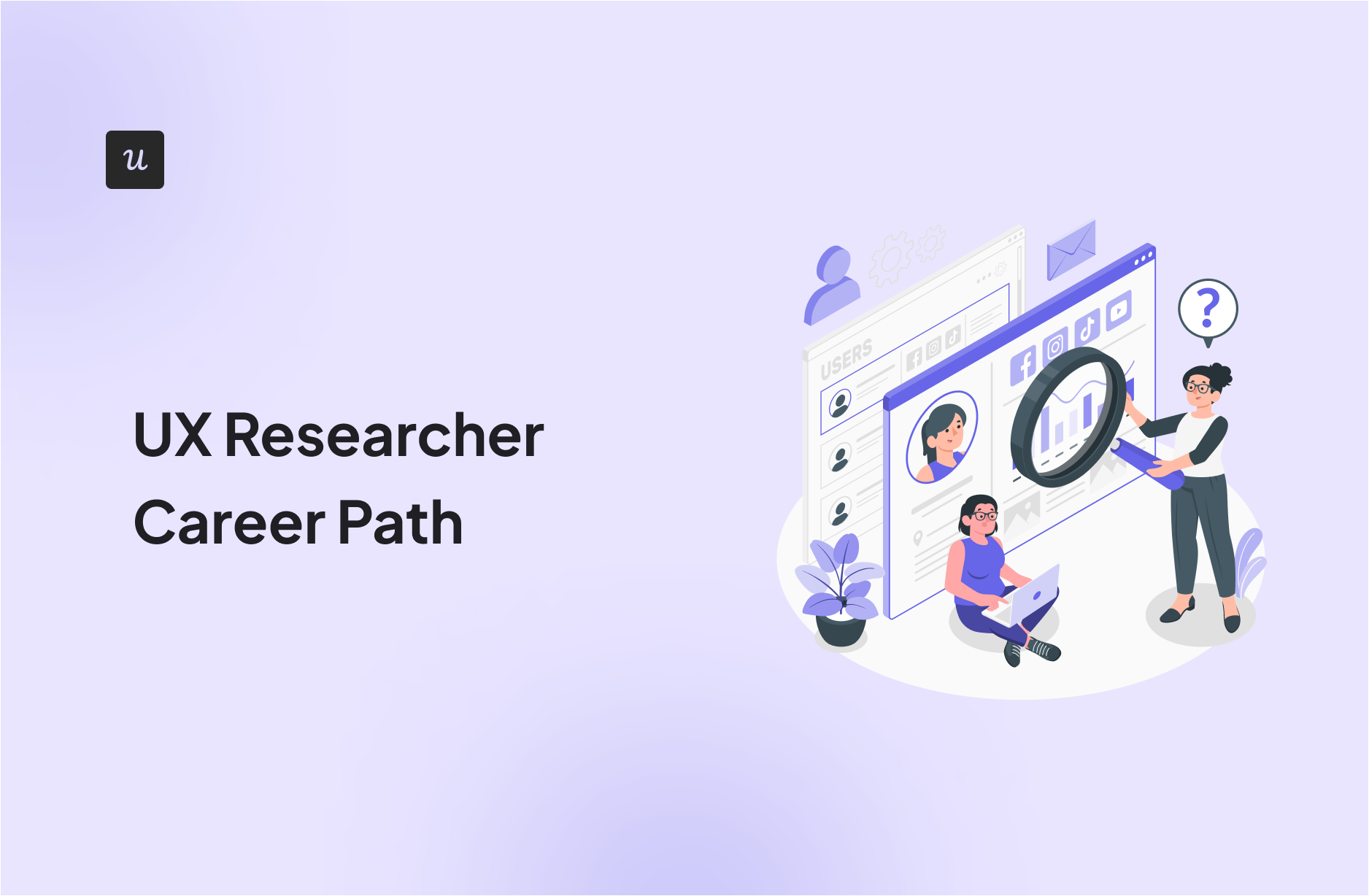 UX Researcher Career Path