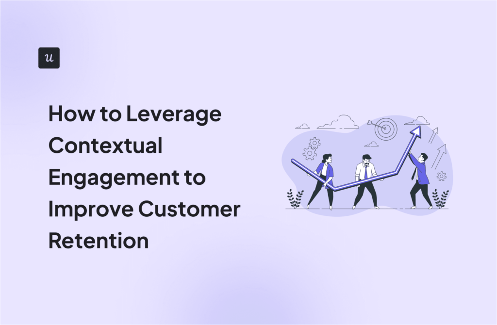 How to Leverage Contextual Engagement to Improve Customer Retention cover