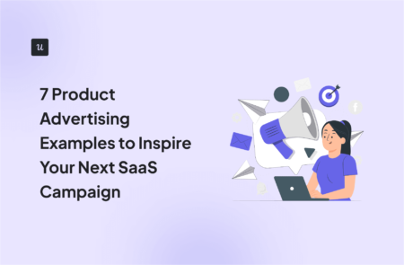 7 Product Advertising Examples to Inspire Your Next SaaS Campaign cover