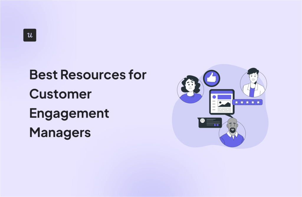 Best Resources for Customer Engagement Managers