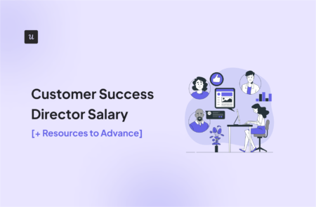 Customer Success Director Salary [+ Resources to Advance]