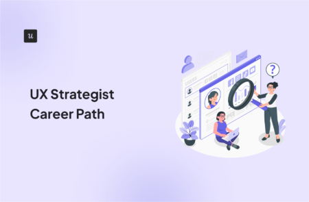 What is a UX Strategist? Responsibilities, Salaries, and More