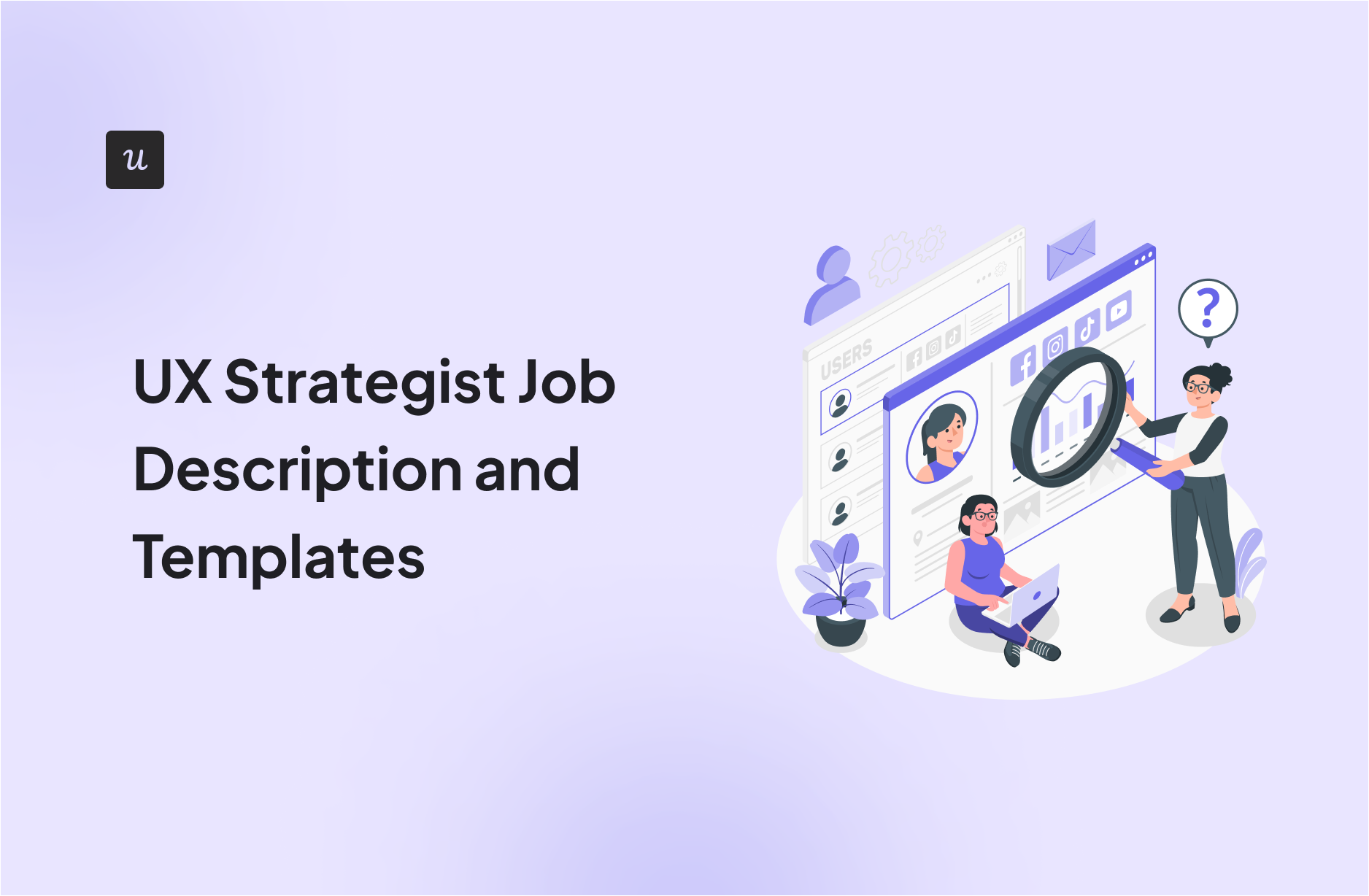 UX Strategist Job Description and Templates