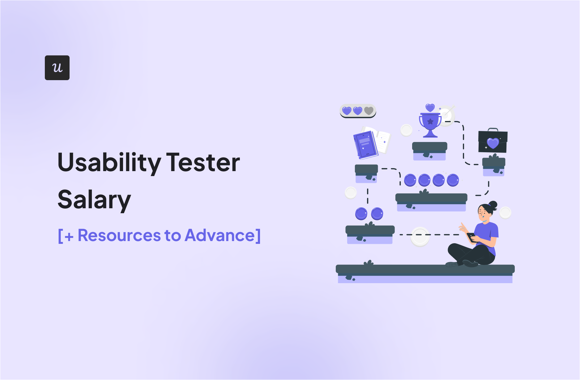 Usability Tester Salary [+ Resources to Advance]