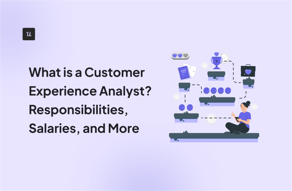 What is a Customer Experience Analyst? Responsibilities, Salaries, and More