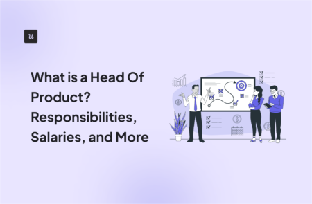 What is a Head Of Product? Responsibilities, Salaries, and More