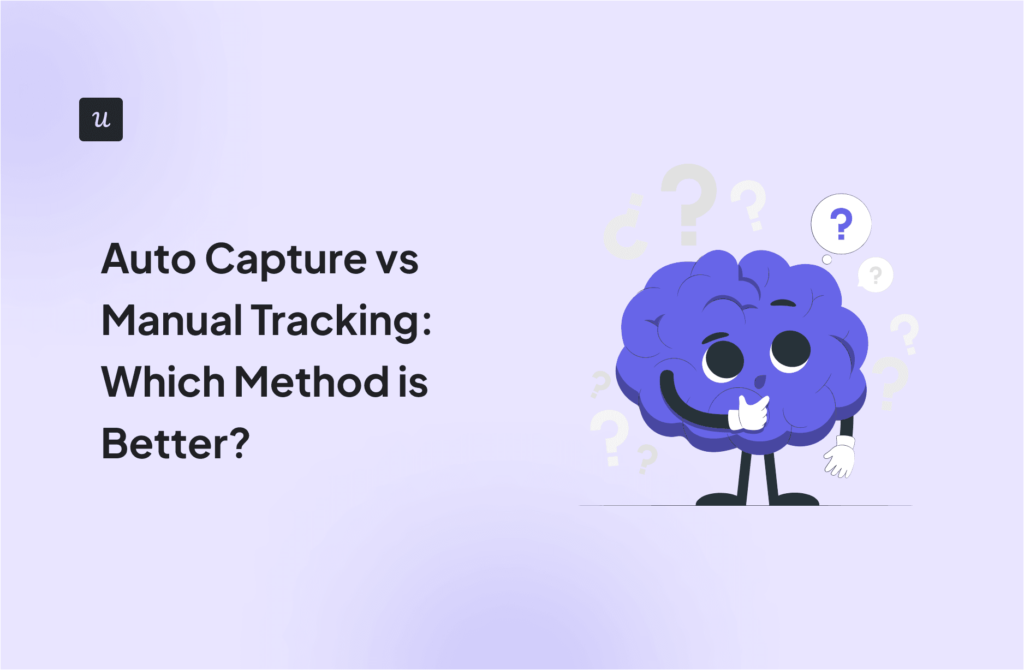 Auto Capture vs Manual Tracking: Which Method is Better? cover