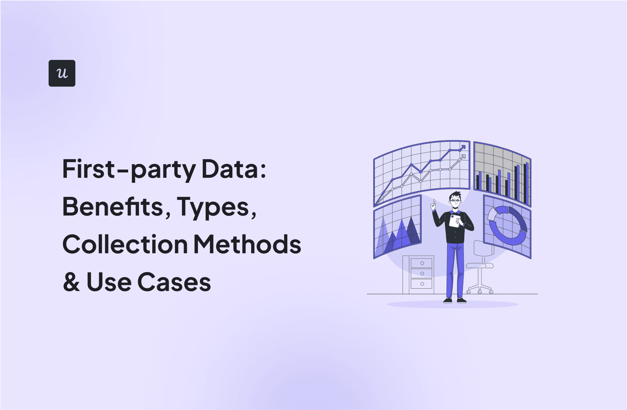 First-party Data: Benefits, Types, Collection Methods & Use Cases cover