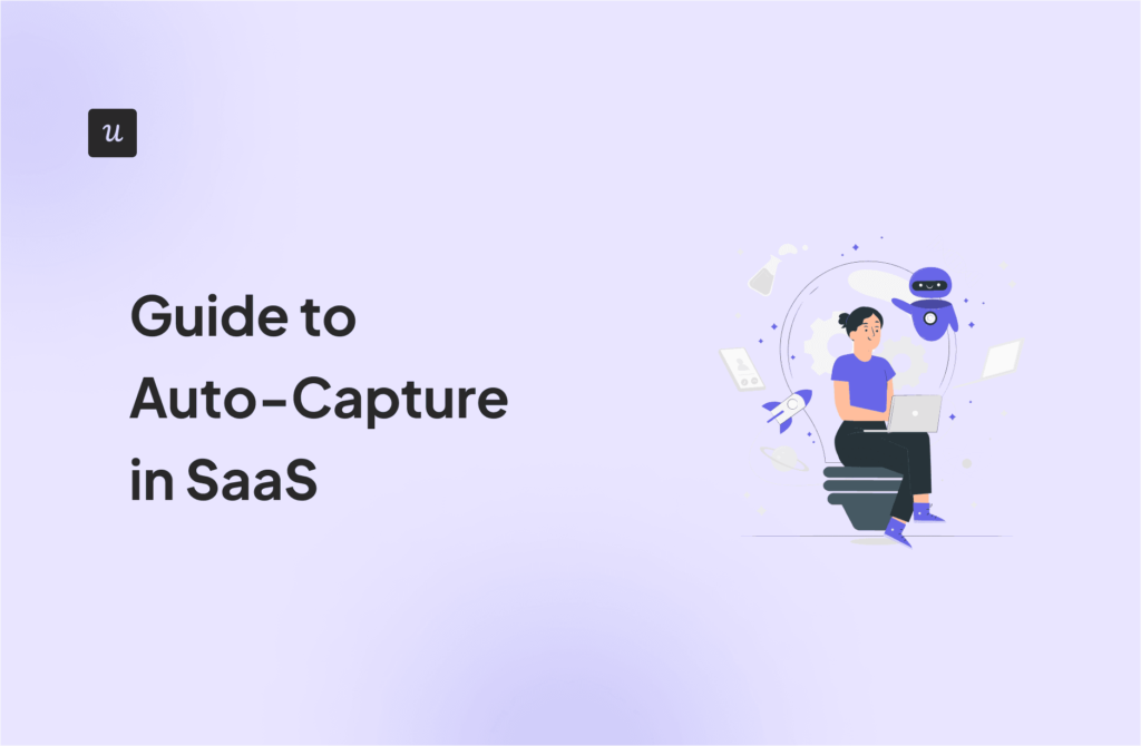 Guide to Auto-Capture in SaaS: Benefits, Use Cases and Tools cover