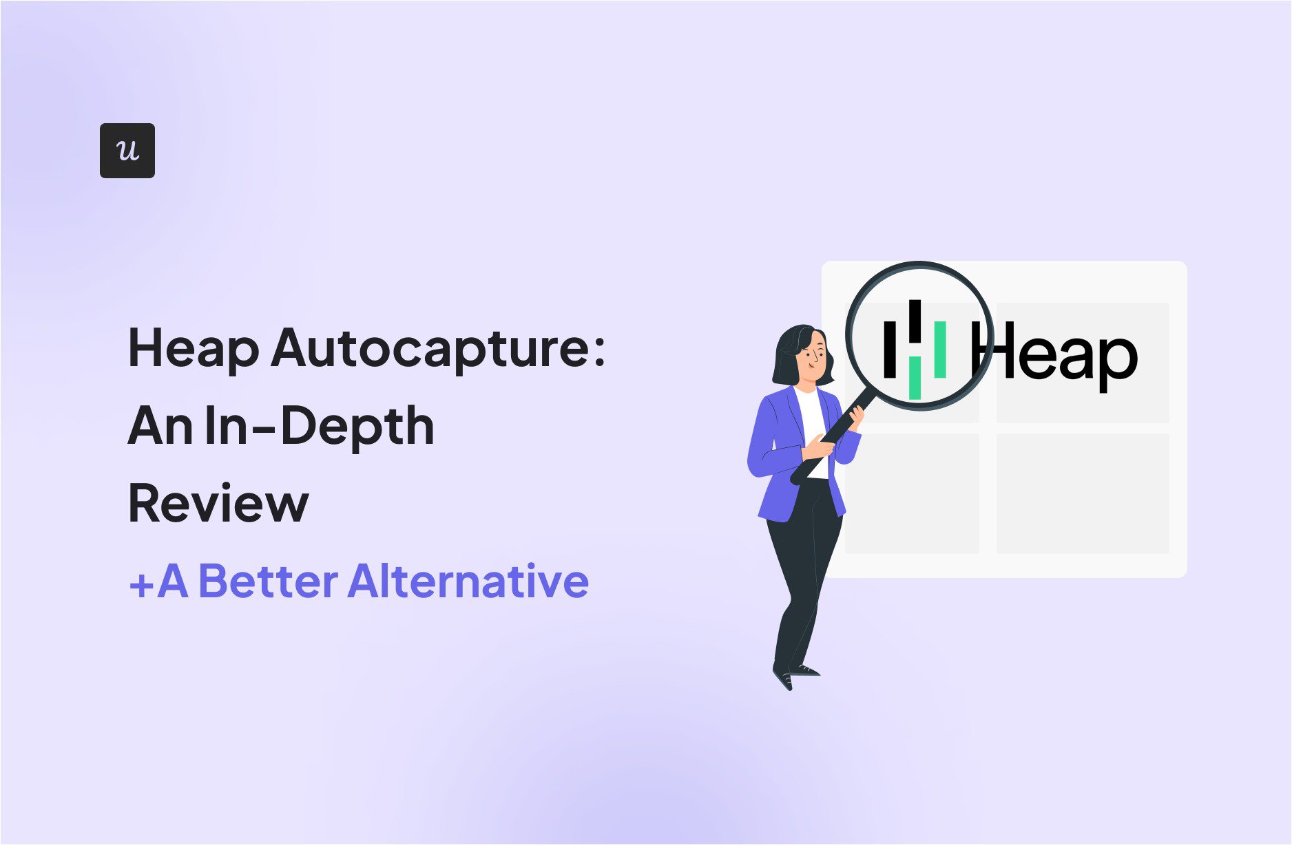 Heap Autocapture: An In-Depth Review + A Better Alternative cover