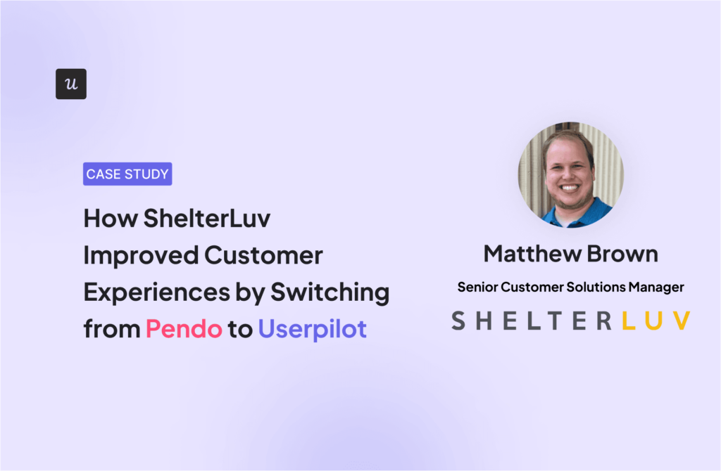 How Shelterluv Improved Customer Experiences by Switching from Pendo to Userpilot cover