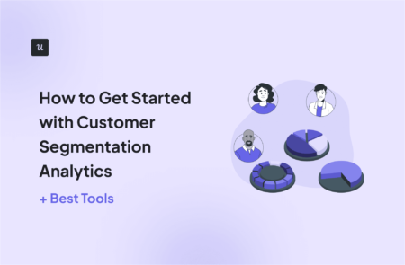 How to Get Started with Customer Segmentation Analytics + Best Tools cover