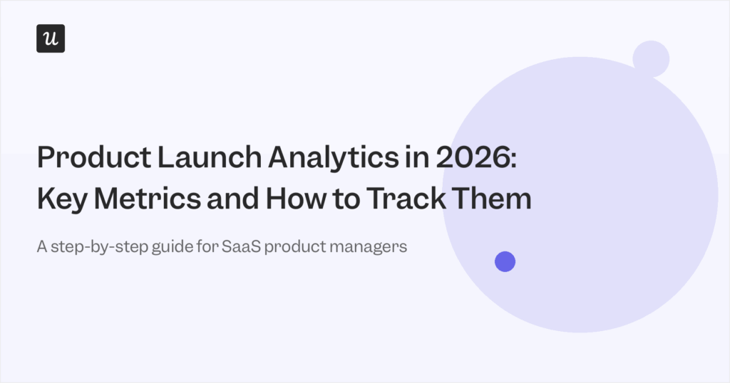 Product Launch Analytics in 2026: Key Metrics and How to Track Them