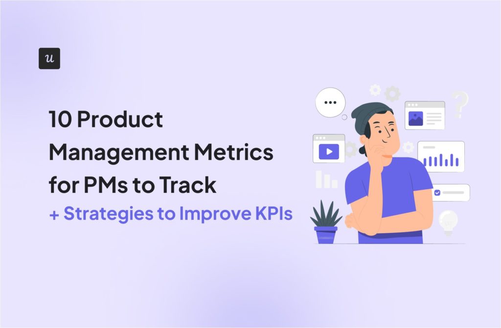 10 Product Management Metrics for PMs to Track [+ Strategies to Improve KPIs] cover