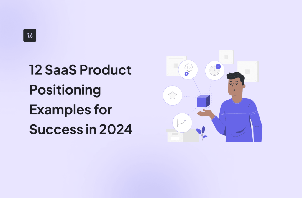 12 SaaS Product Positioning Examples for Success in 2024 cover