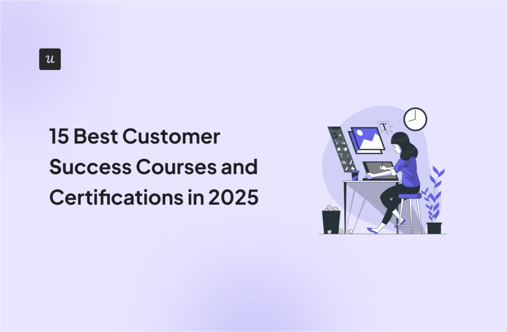 15 Best Customer Success Courses and Certifications in 2025