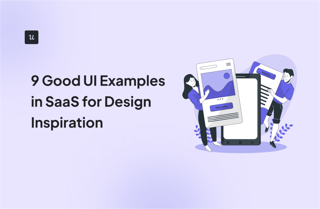 9 Good UI Examples in SaaS for Design Inspiration cover