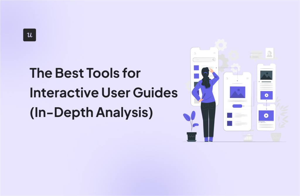 The Best Tools for Interactive User Guides (In-Depth Analysis)