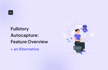 Fullstory Autocapture: Feature Overview + an Alternative cover