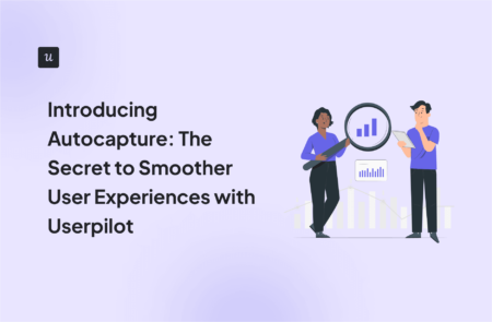 Introducing Autocapture: The Secret to Smoother User Experiences with Userpilot cover