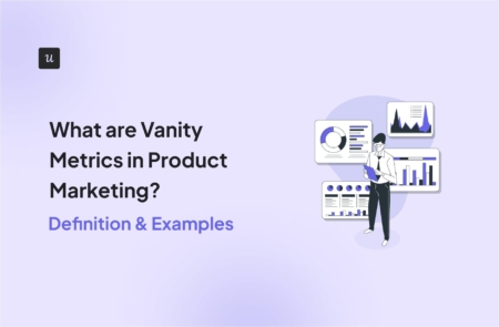 What are Vanity Metrics in Product Marketing? Definition & Examples cover