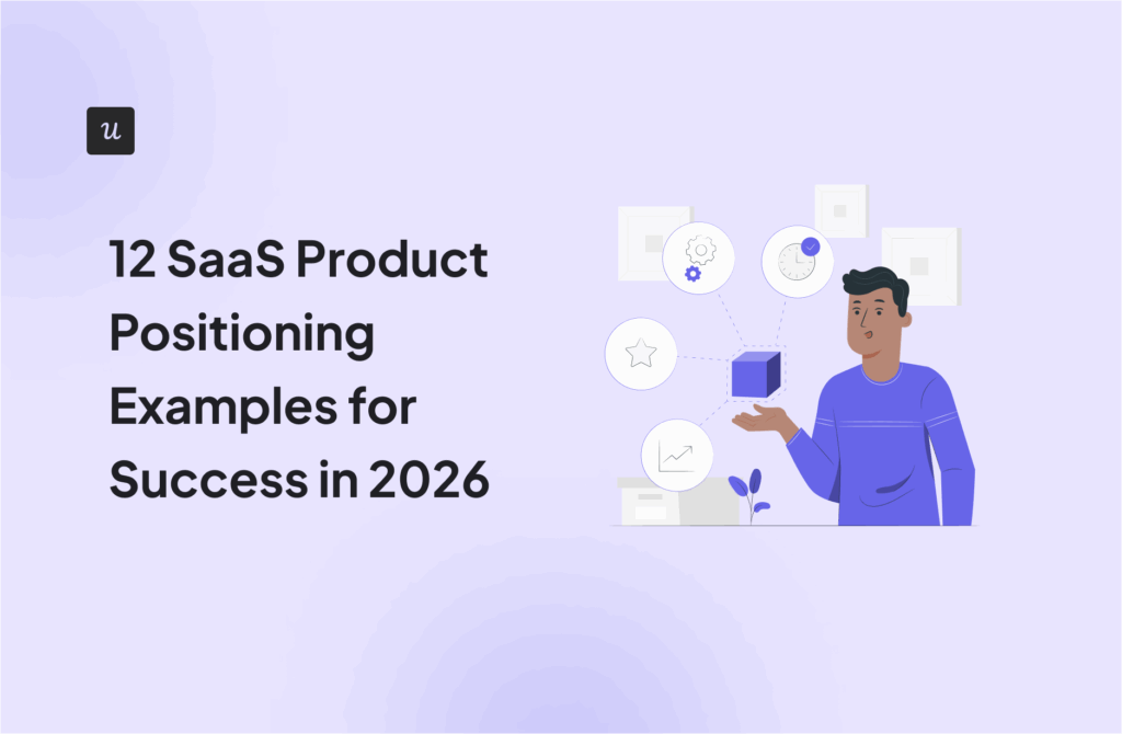 12 SaaS Product Positioning Examples for Success in 2026