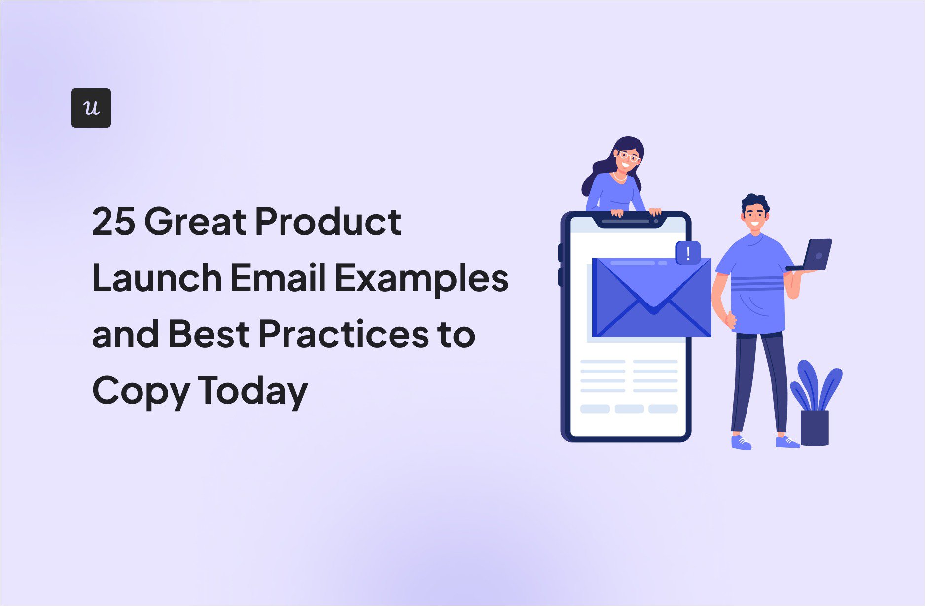 25 Great Product Launch Email Examples + Best Practices to Copy cover