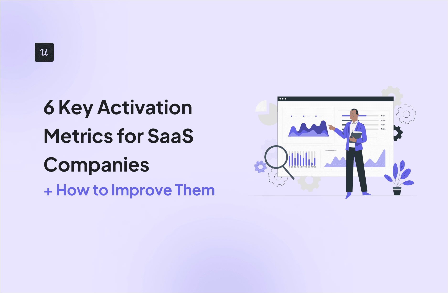 6 Key Activation Metrics for SaaS Companies + How to Improve Them cover