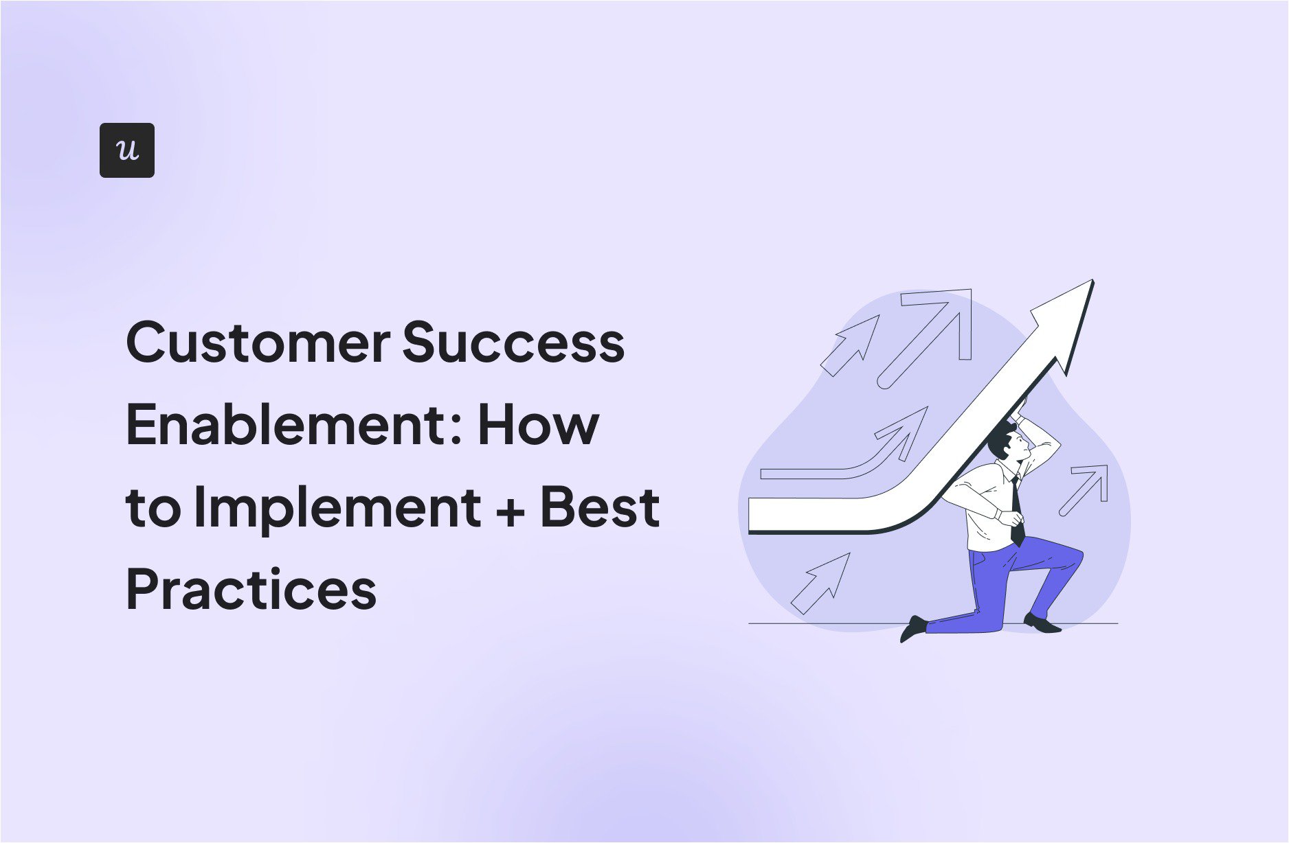 Customer Success Enablement: The Essential Guide cover