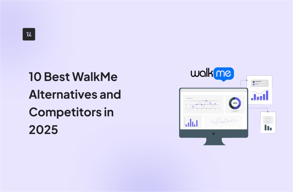 10 Best WalkMe Alternatives and Competitors in 2025